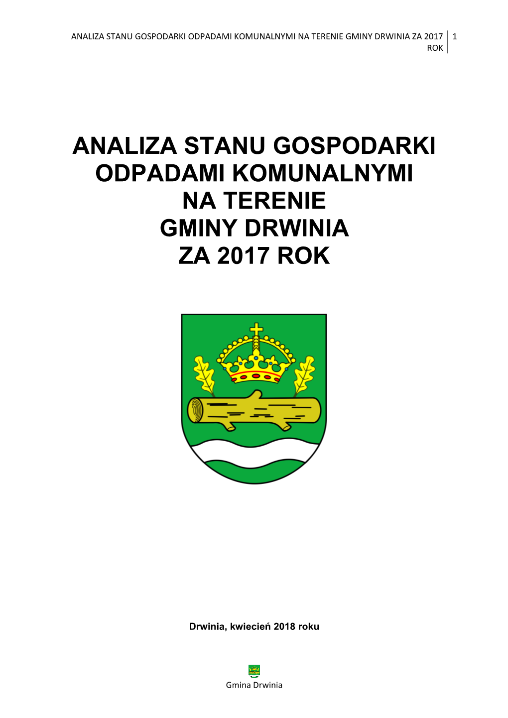 Analiza Stanu Gospodarki Odpadami Komunalnymi Na Terenie Gminy Drwinia Za 2017 1 Rok