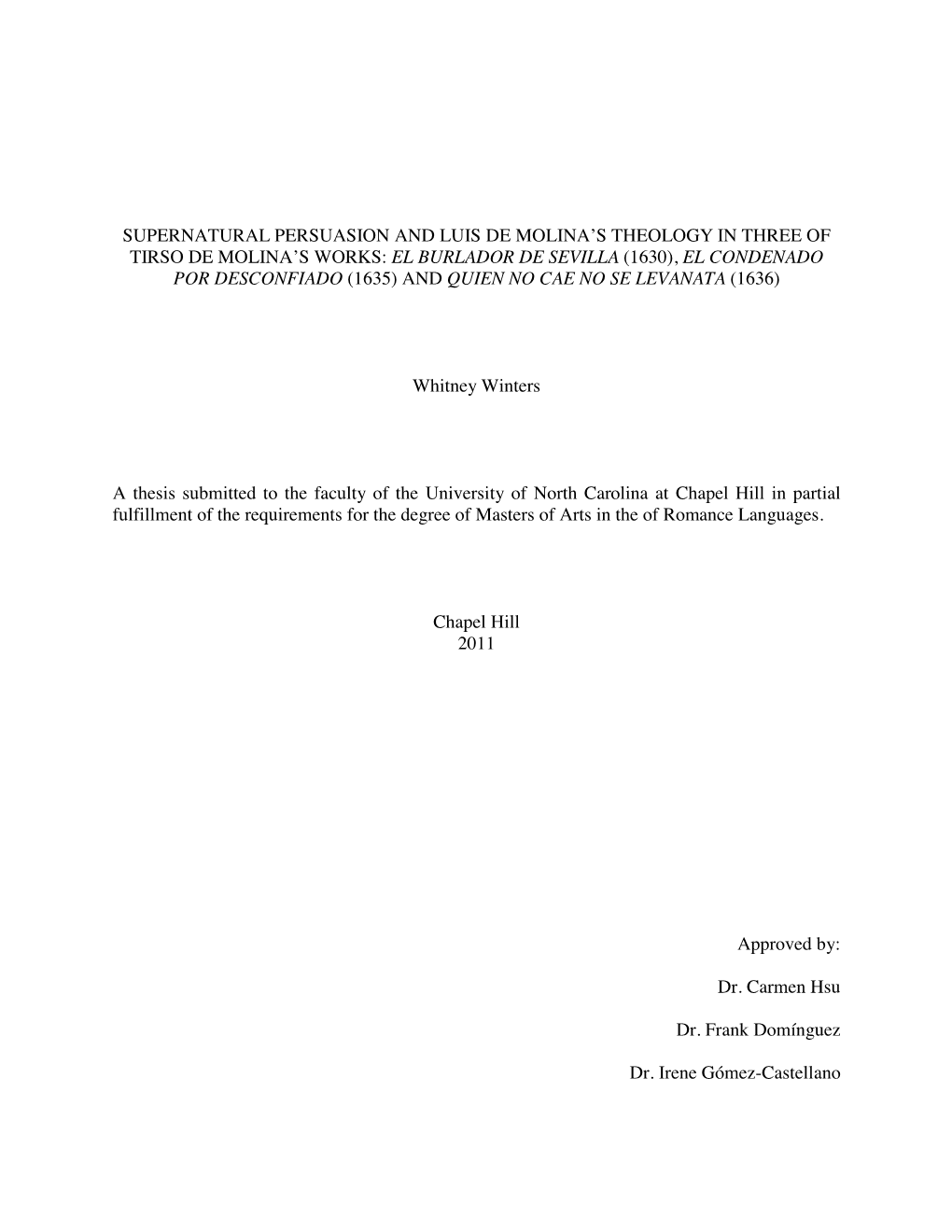 Supernatural Persuasion and Luis De Molina's Theology in Three of Tirso De Molina's Works: El Burlador De Sevilla (1630), El