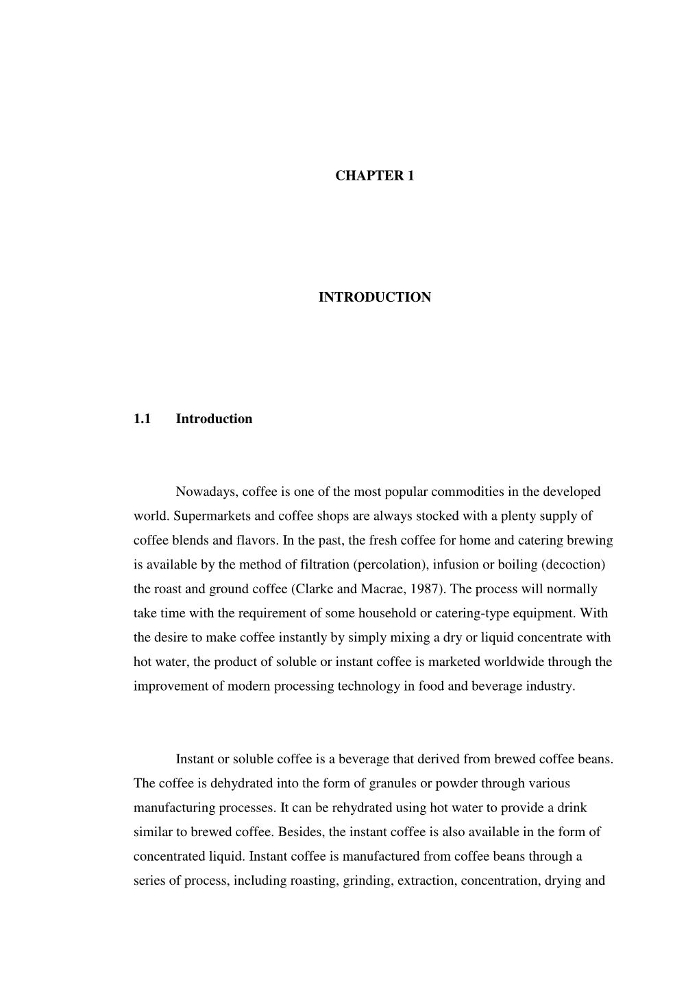 CHAPTER 1 INTRODUCTION 1.1 Introduction Nowadays, Coffee Is One of the Most Popular Commodities in the Developed World. Supermar