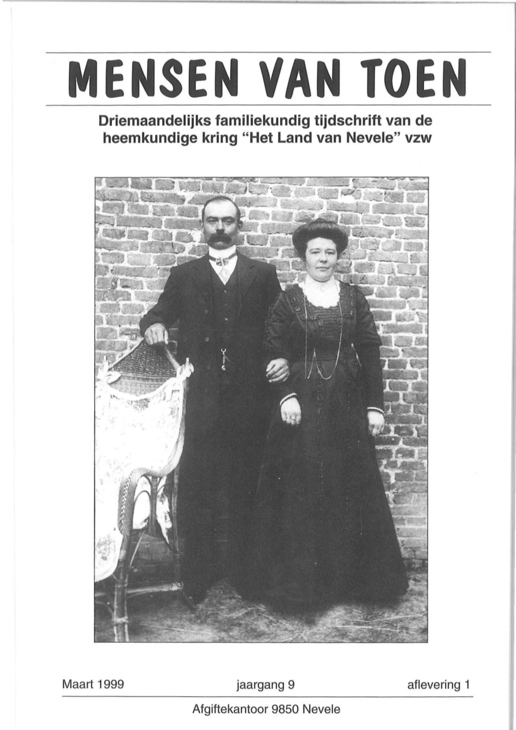 MENSEN VAN TOEN Driemaandelijks Familiekundig Tijdschrift Van De Heemkundige Kring "Het Land Van Nevele" Vzw