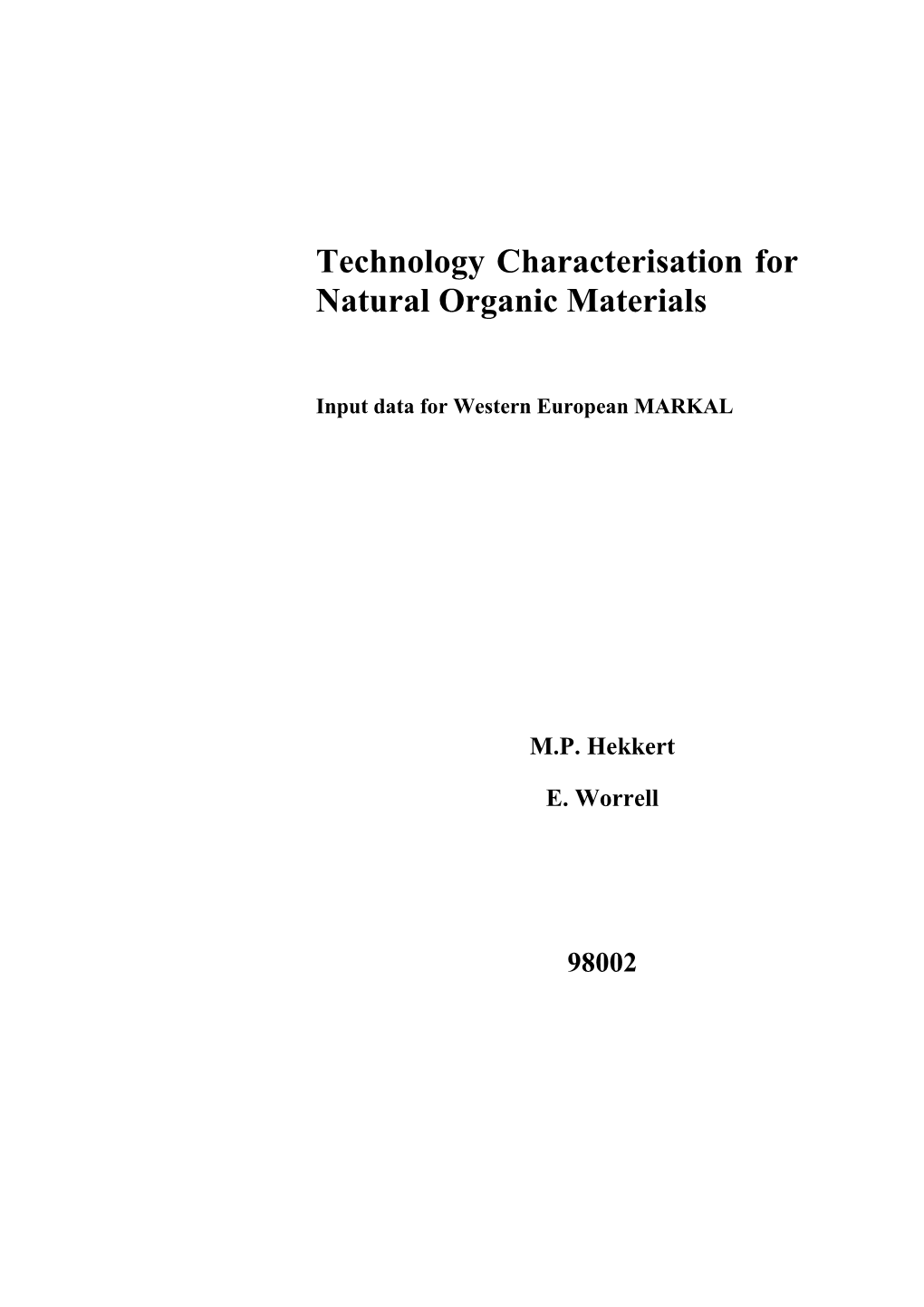 Technology Characterisation for Natural Organic Materials