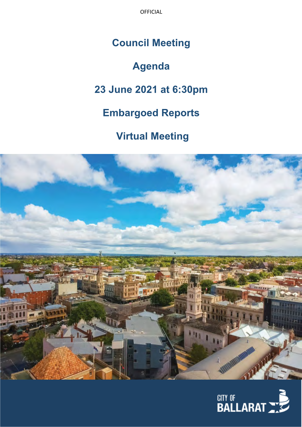Council Meeting Agenda 23 June 2021 at 6:30Pm Embargoed