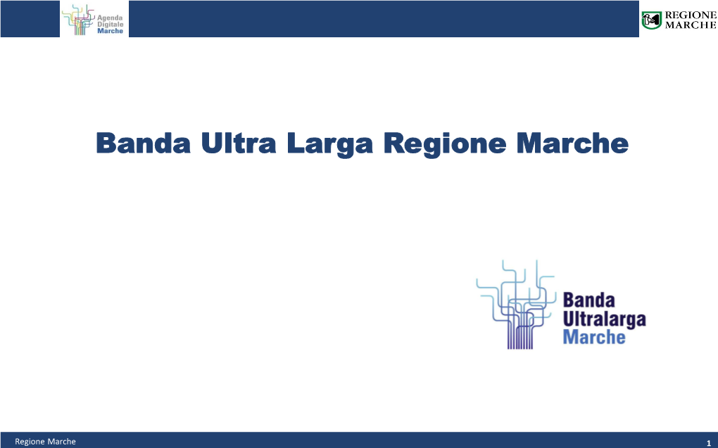 Piano BUL Marche Per Lo Sviluppo Della Banda Ultra Larga Nei Territori Marchigiani