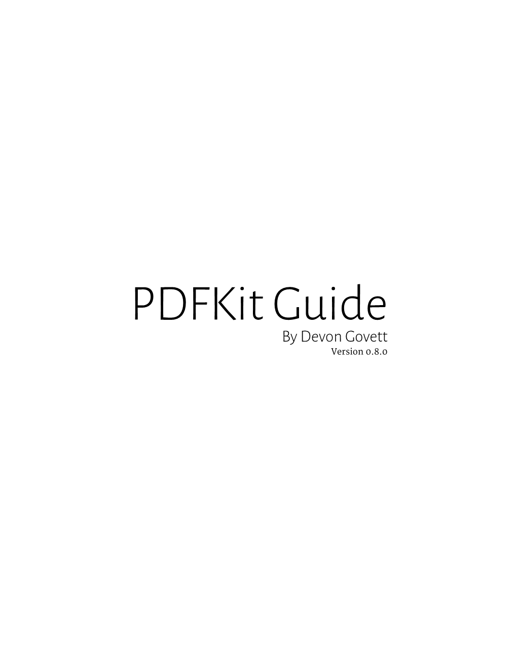 Pdfkit Guide by Devon Govett Version 0.8.0 Getting Started with Pdfkit