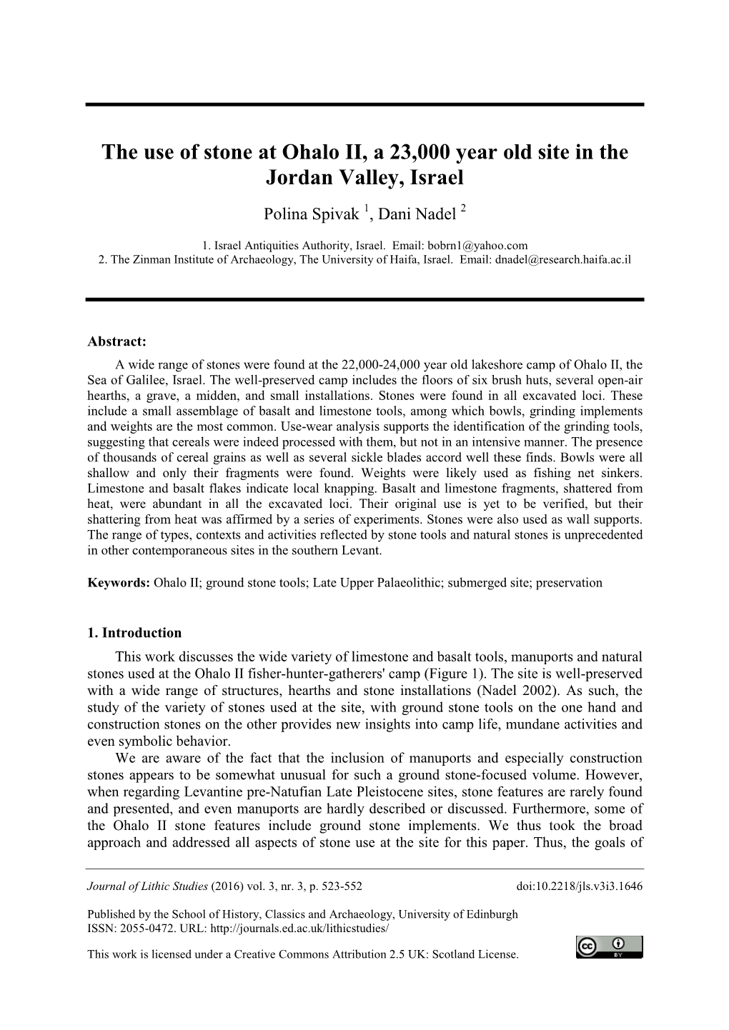 The Use of Stone at Ohalo II, a 23,000 Year Old Site in the Jordan Valley, Israel Polina Spivak 1, Dani Nadel 2