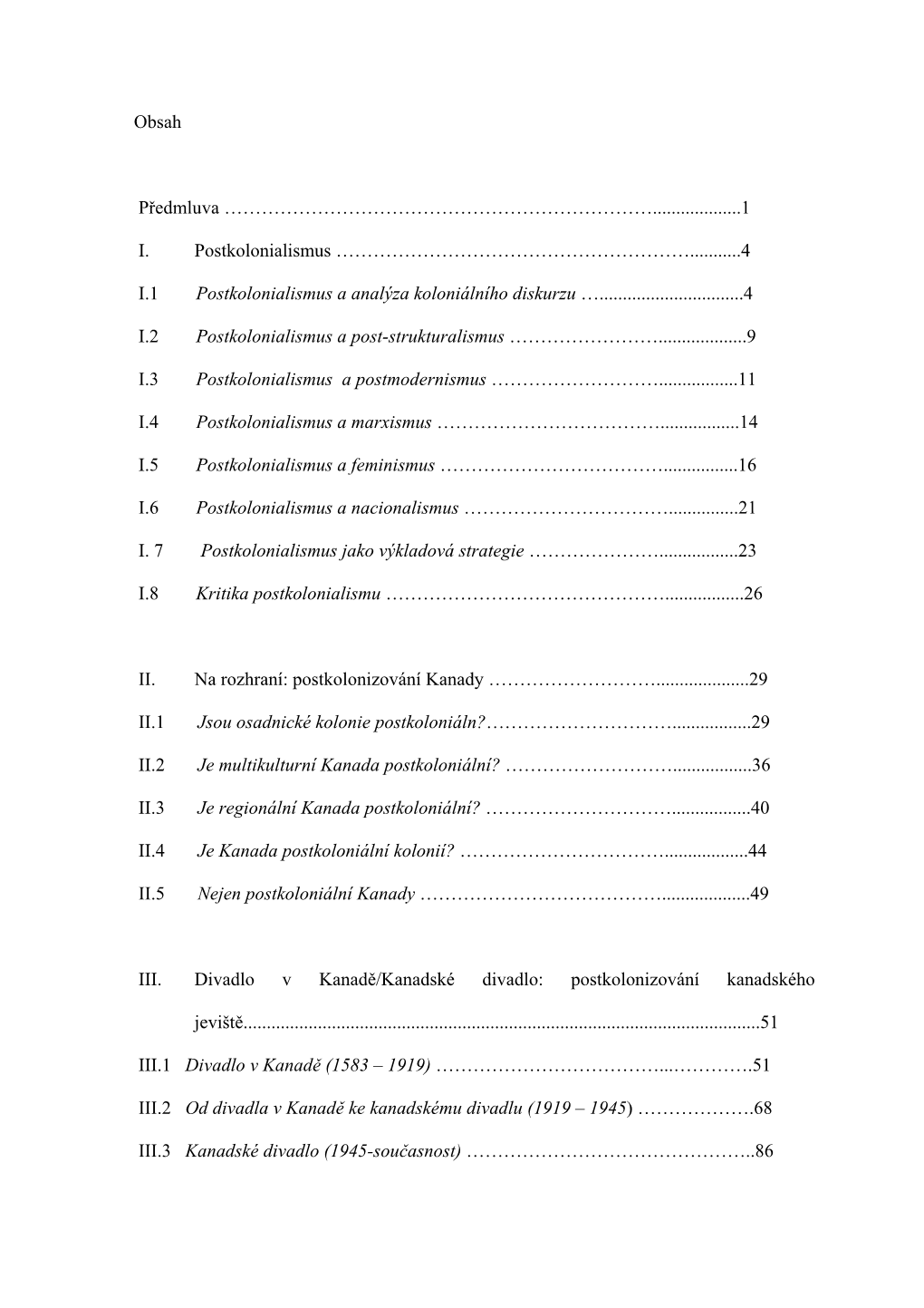 1 I. Postkolonialismus