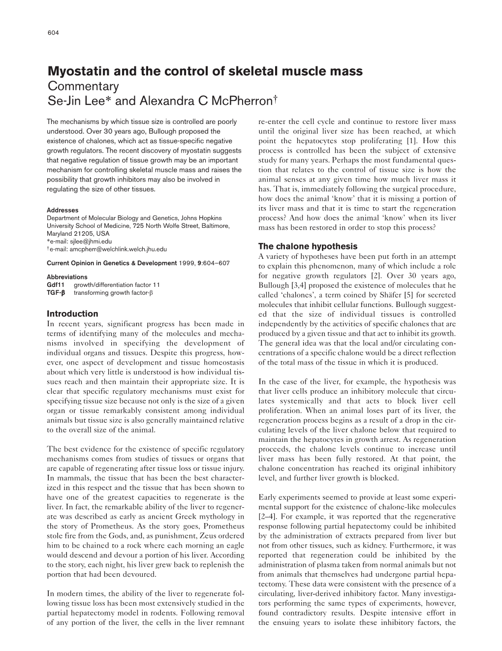 Myostatin and the Control of Skeletal Muscle Mass Commentary Se-Jin Lee* and Alexandra C Mcpherron†