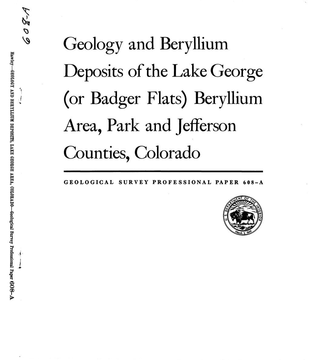 Geology and Beryllium Deposits of the Lake George (Or Badger Flats) Beryllium Area, Park and Jefferson