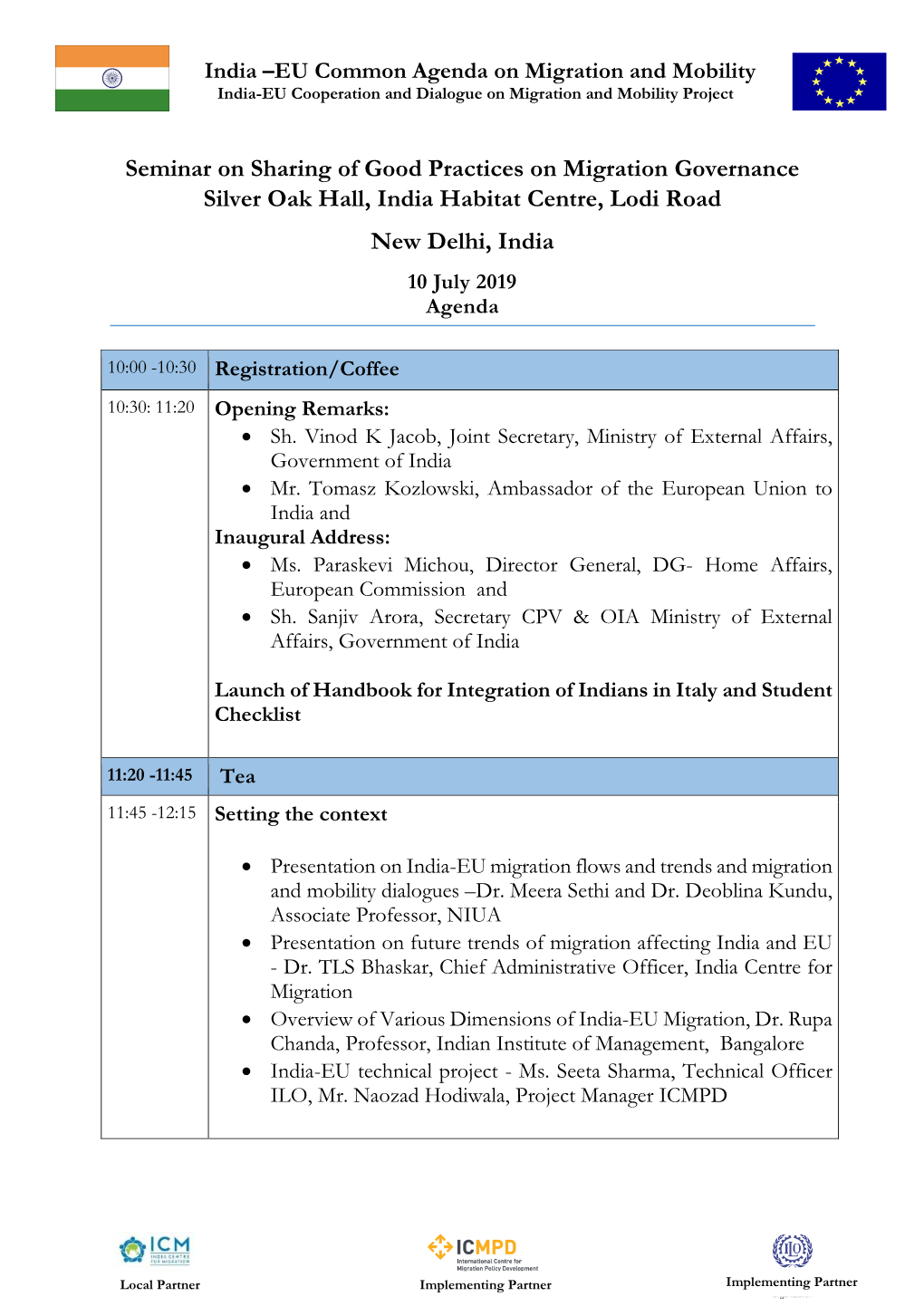 Seminar on Sharing of Good Practices on Migration Governance Silver Oak Hall, India Habitat Centre, Lodi Road New Delhi, India 10 July 2019 Agenda