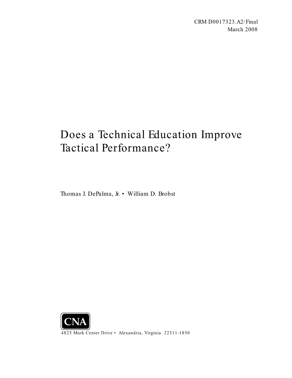 Does a Technical Education Improve Tactical Performance?