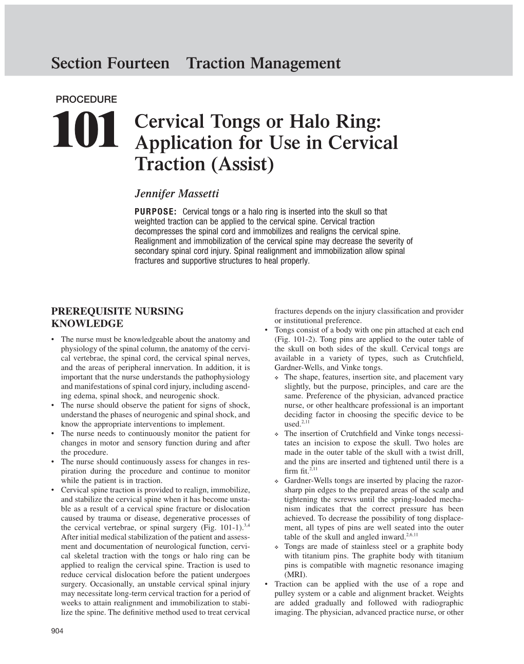 101 Cervical Tongs Or Halo Ring: Application for Use in Cervical Traction (Assist) 905