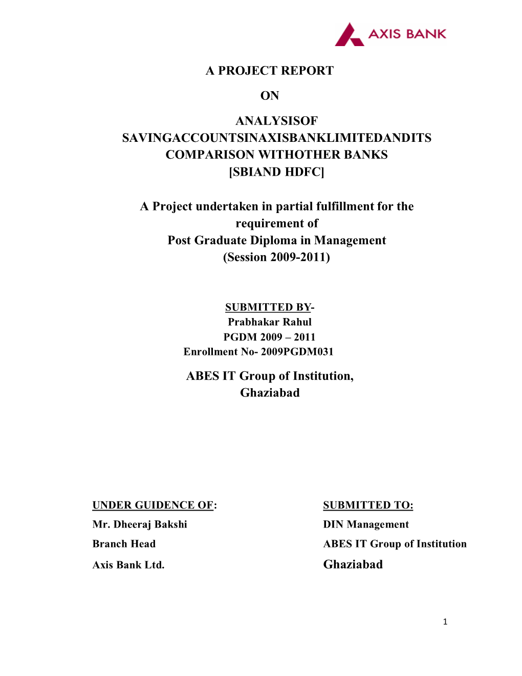 A Project Report on Analysisof Savingaccountsinaxisbanklimitedandits Comparison Withother Banks [Sbiand Hdfc]