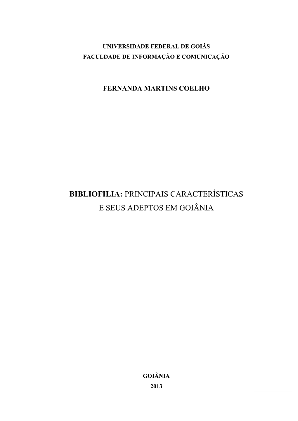 Bibliofilia: Principais Características E Seus Adeptos Em Goiânia