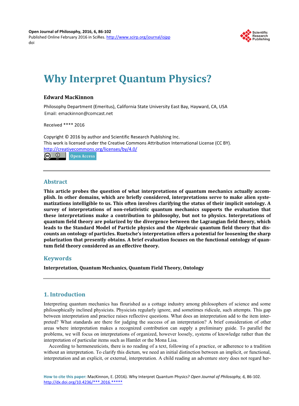 Why Interpret Quantum Physics?