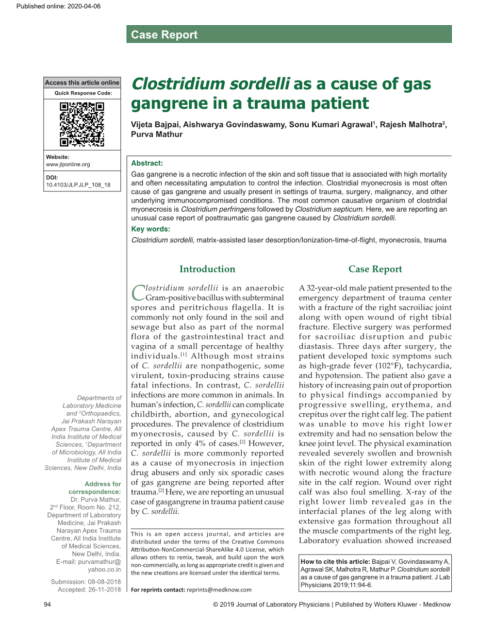 Clostridium Sordelli As a Cause of Gas Gangrene in a Trauma Patient Vijeta Bajpai, Aishwarya Govindaswamy, Sonu Kumari Agrawal1, Rajesh Malhotra2, Purva Mathur