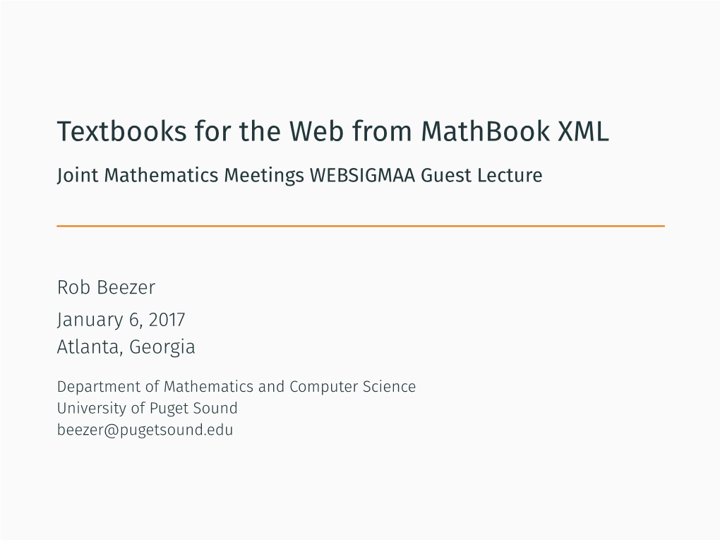 Textbooks for the Web from Mathbook XML Joint Mathematics Meetings WEBSIGMAA Guest Lecture