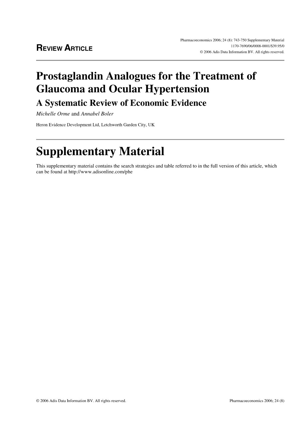 Prostaglandin Analogues for the Treatment of Glaucoma and Ocular Hypertension a Systematic Review of Economic Evidence Michelle Orme and Annabel Boler