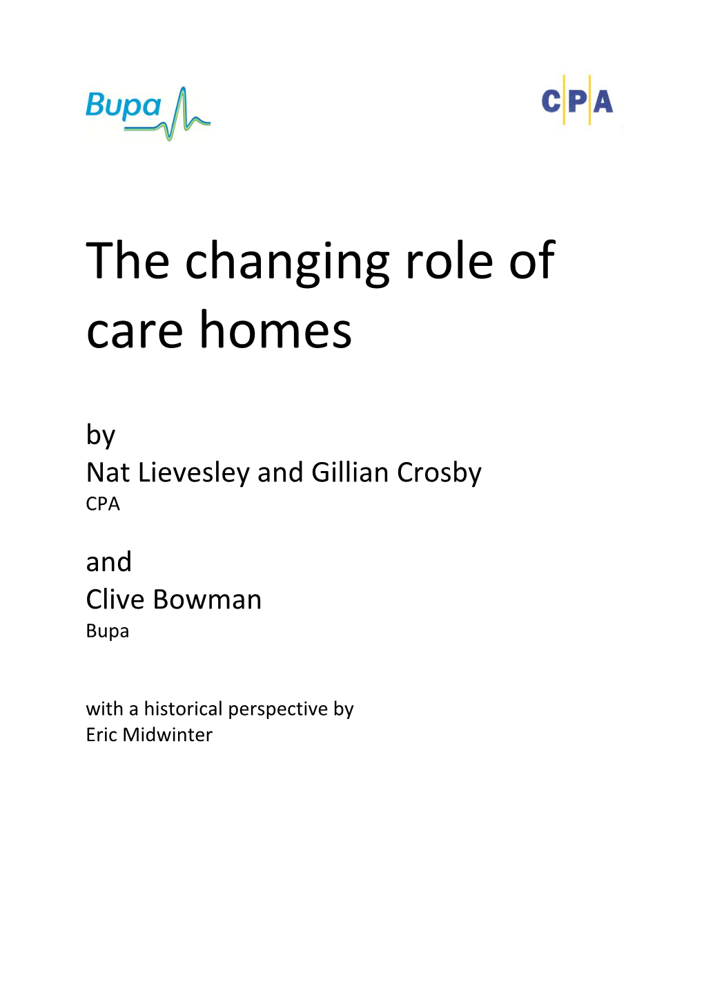 The Changing Role of Care Homes by Nat Lievesley and Gillian Crosby CPA and Clive Bowman Bupa