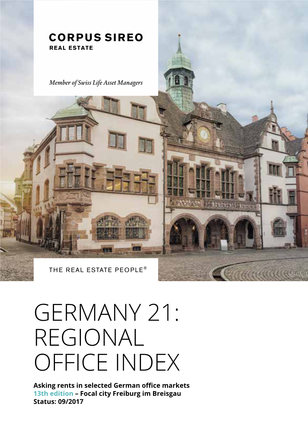 REGIONAL OFFICE INDEX Asking Rents in Selected German Office Markets 13Th Edition – Focal City Freiburg Im Breisgau Status: 09/2017 CONTENTS