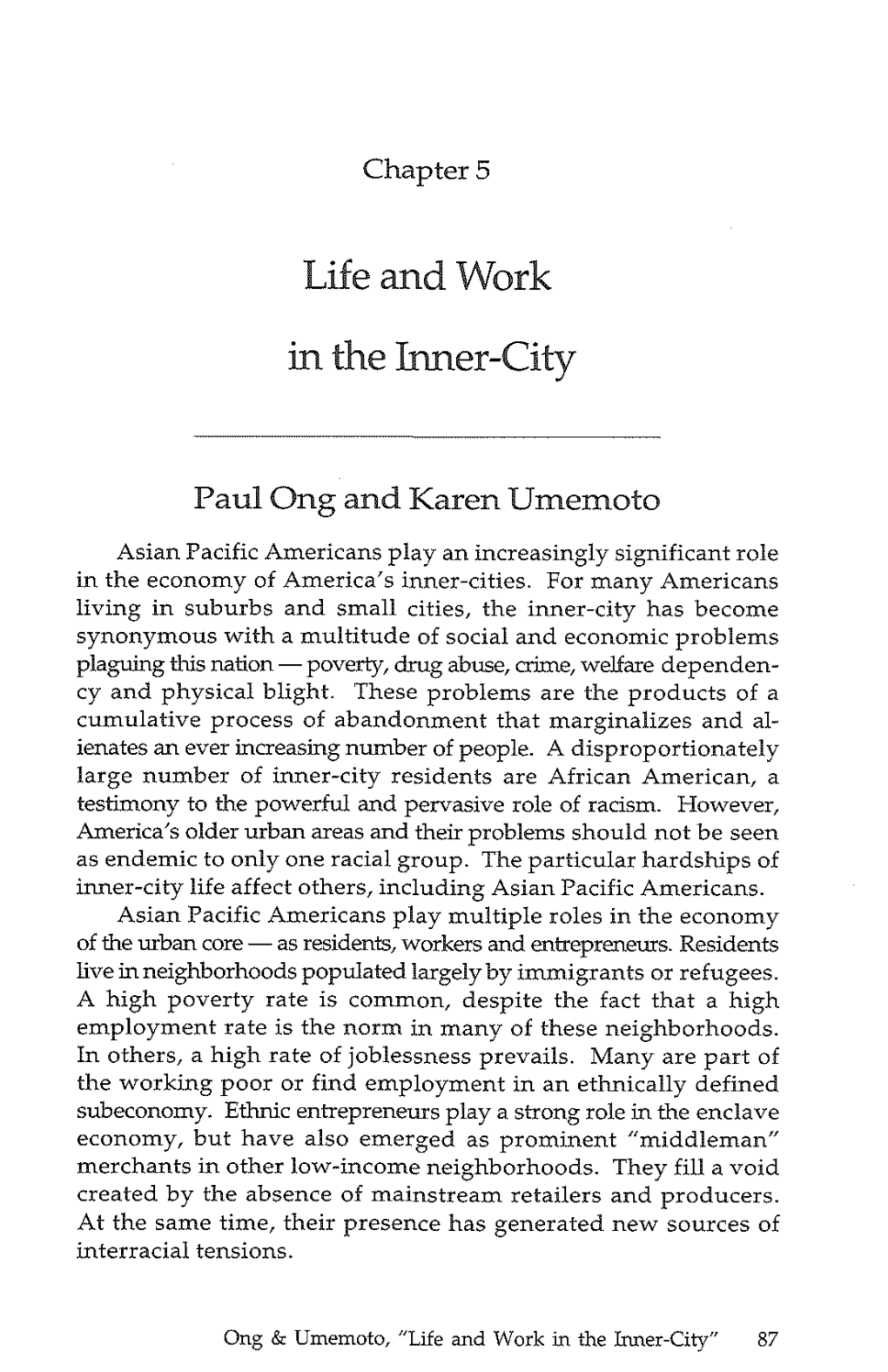 Life and Work in the Inner-City" 87 Asian Pacific Americans Will Influence the Way This Nation Pursues Urban Revitalization