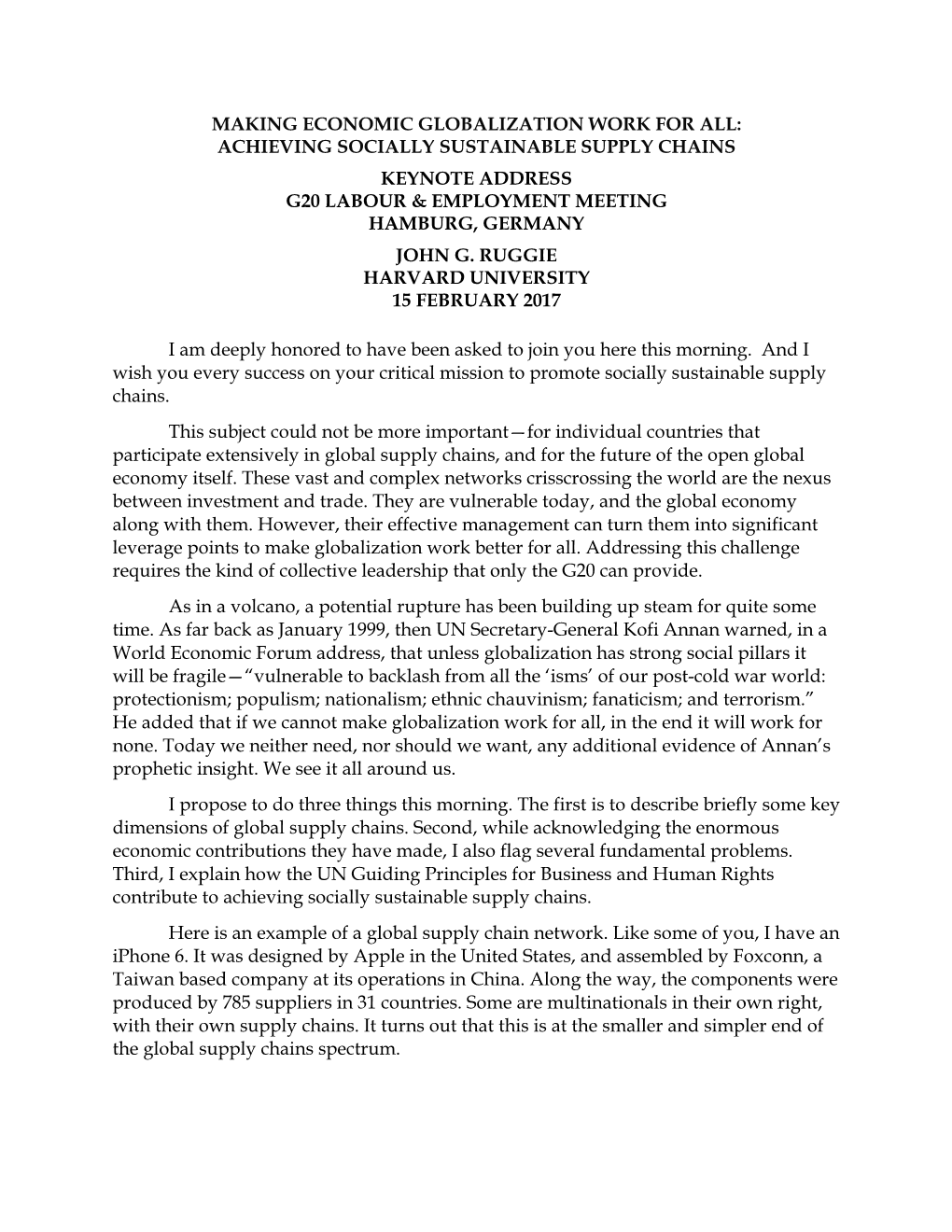 Making Economic Globalization Work for All: Achieving Socially Sustainable Supply Chains Keynote Address G20 Labour & Employment Meeting Hamburg, Germany John G