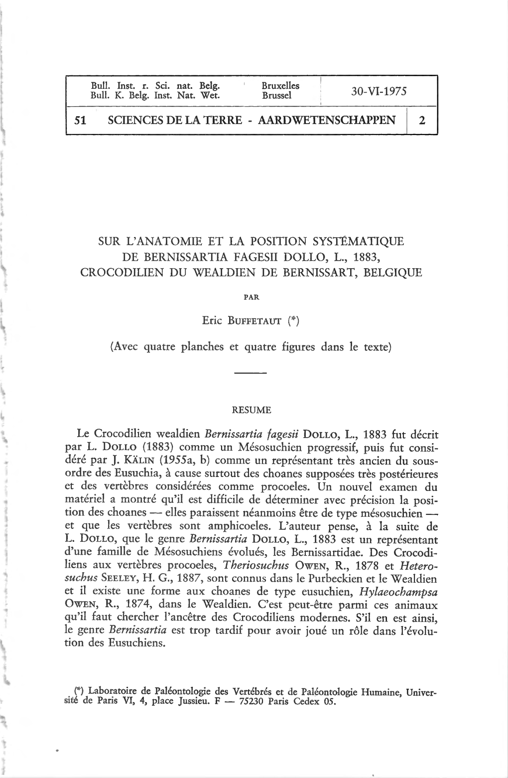 SYSTÉMATIQUE Figures Dans Le Supposées Très Procoeles. Un Nouvel Examen Avec Précision La Posi¬ Type Mésosuchien —