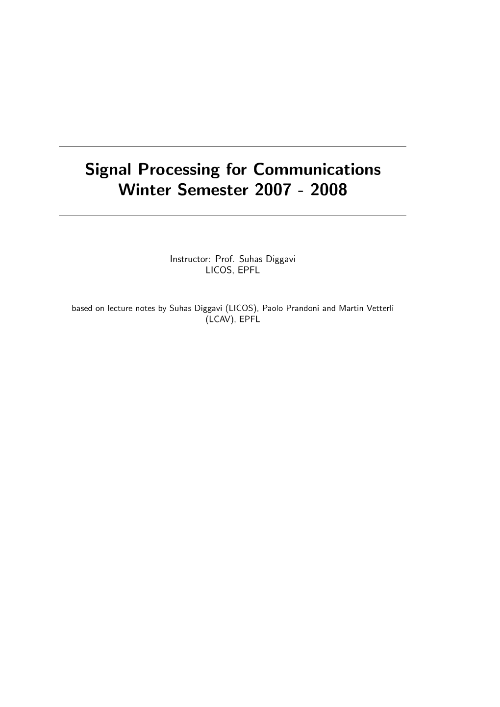 Signal Processing for Communications Winter Semester 2007 - 2008