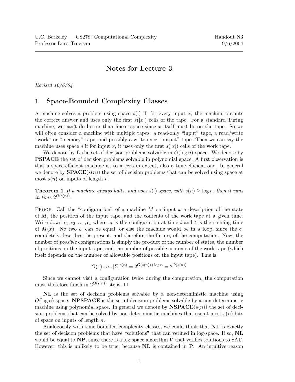 Notes for Lecture 3 1 Space-Bounded Complexity Classes