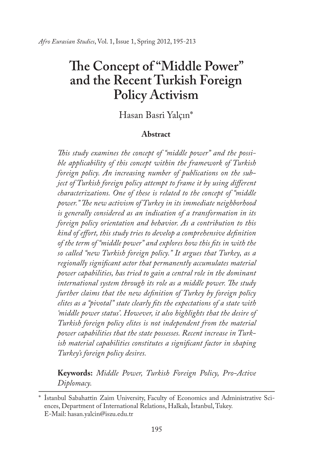 “Middle Power” and the Recent Turkish Foreign Policy Activism Hasan Basri Yalçın*