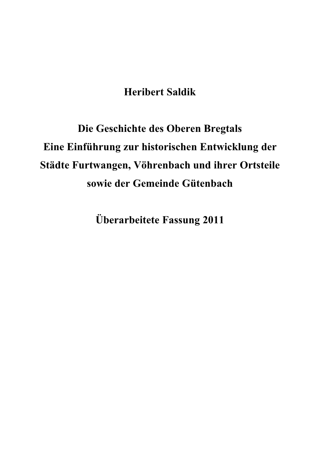 Heribert Saldik Die Geschichte Des Oberen Bregtals Eine Einführung Zur Historischen Entwicklung Der Städte Furtwangen, Vöhren