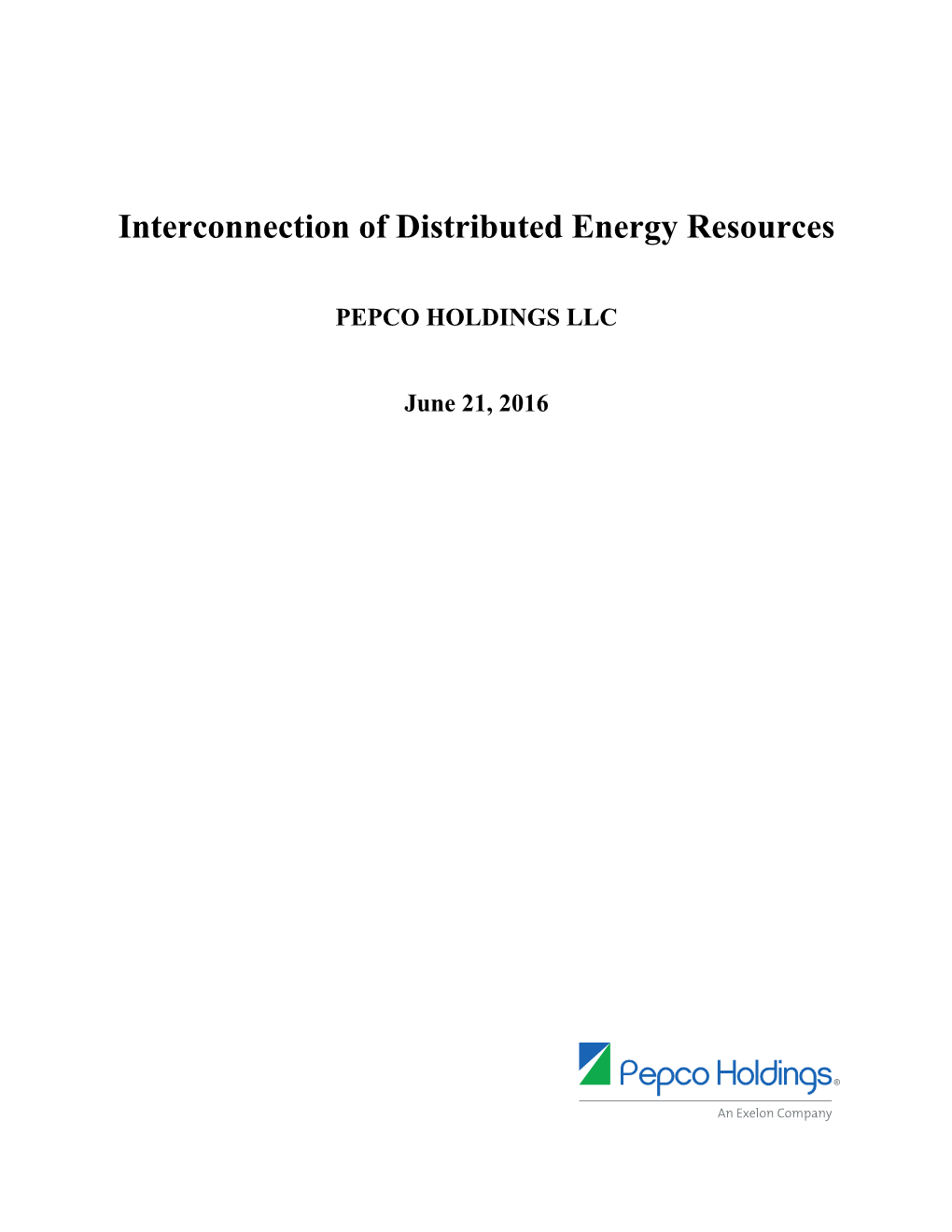 II Pepco Holdings. Interconnection of Distributed Energy Resources