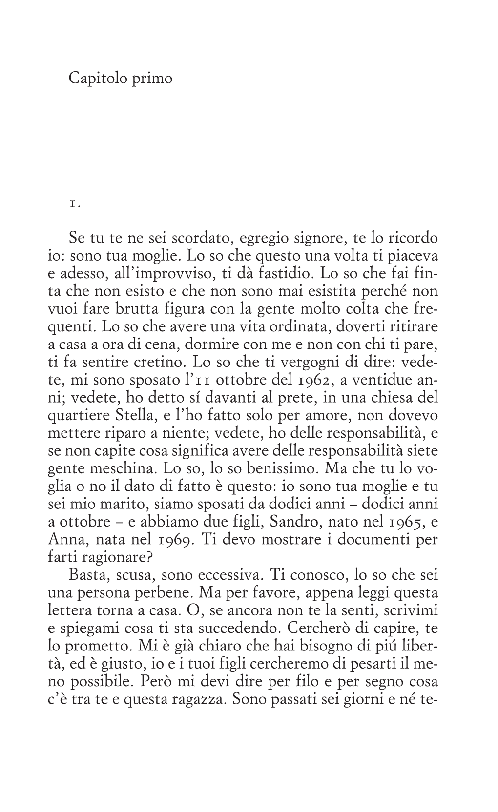 Capitolo Primo 1. Se Tu Te Ne Sei Scordato, Egregio Signore, Te Lo