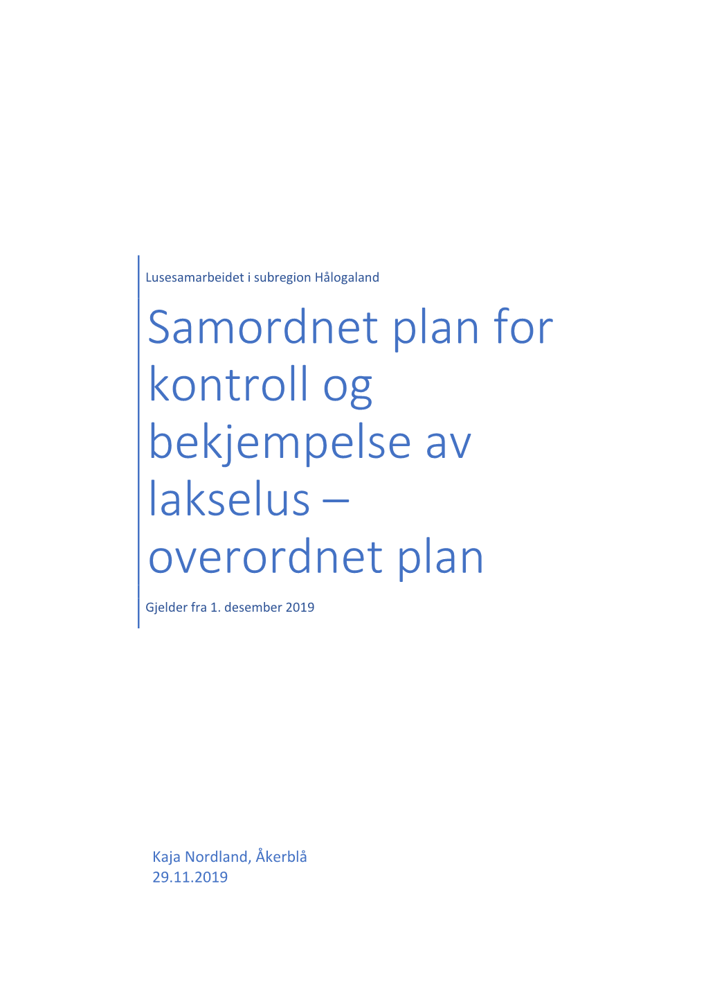 Samordnet Plan for Kontroll Og Bekjempelse Av Lakselus – Overordnet Plan