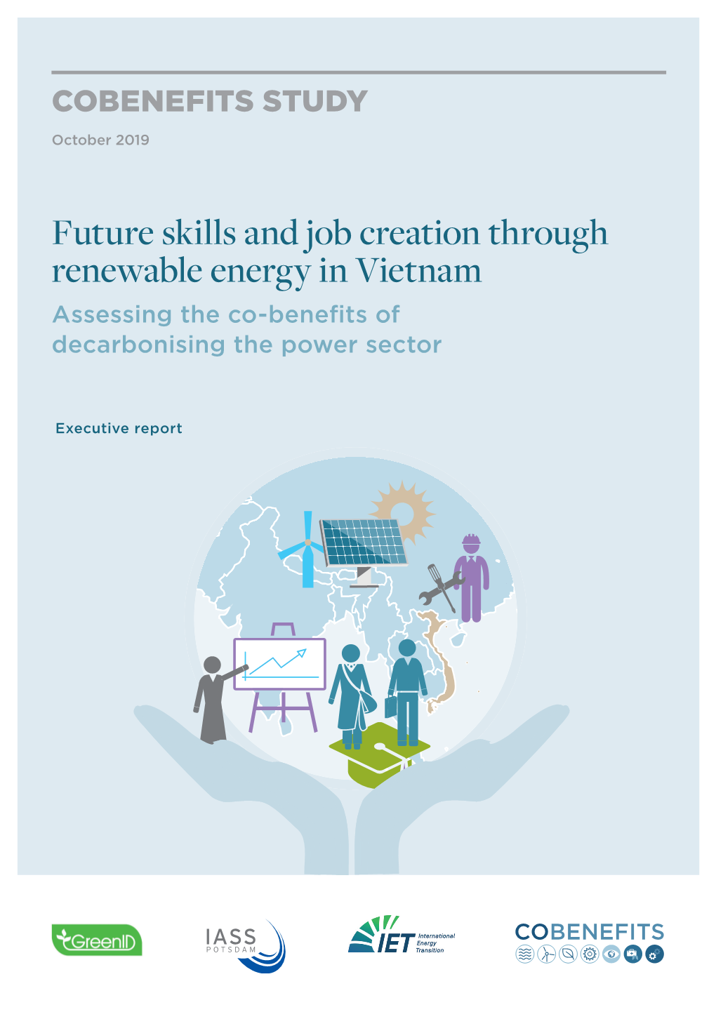 Future Skills and Job Creation Through Renewable Energy in Vietnam Assessing the Co-Beneﬁ Ts of Decarbonising the Power Sector