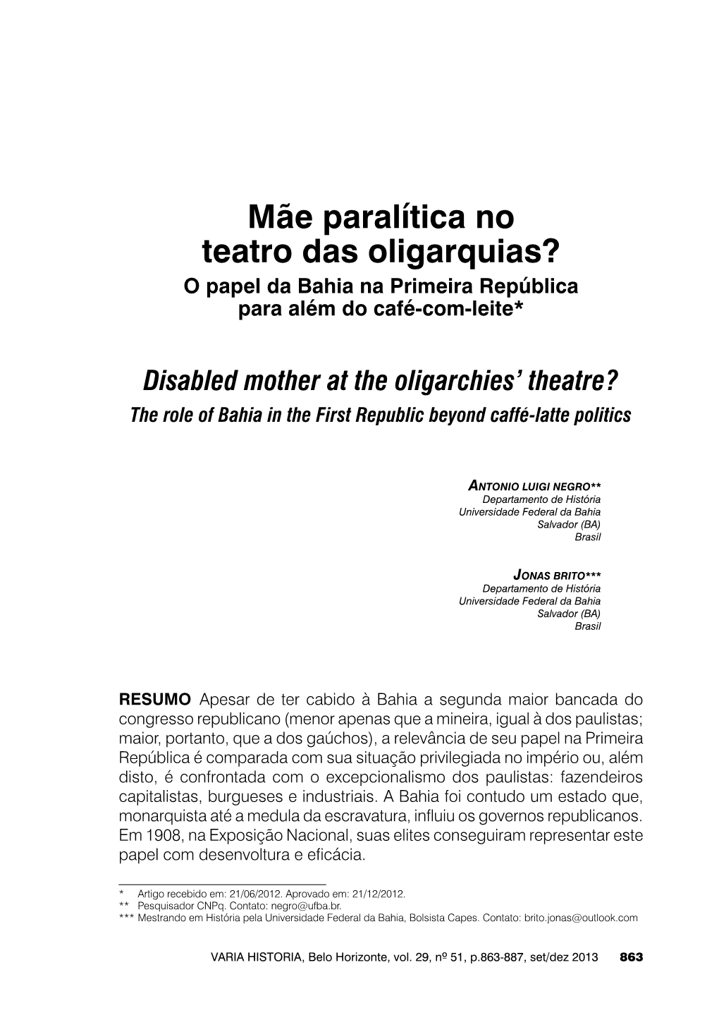 Mãe Paralítica No Teatro Das Oligarquias?