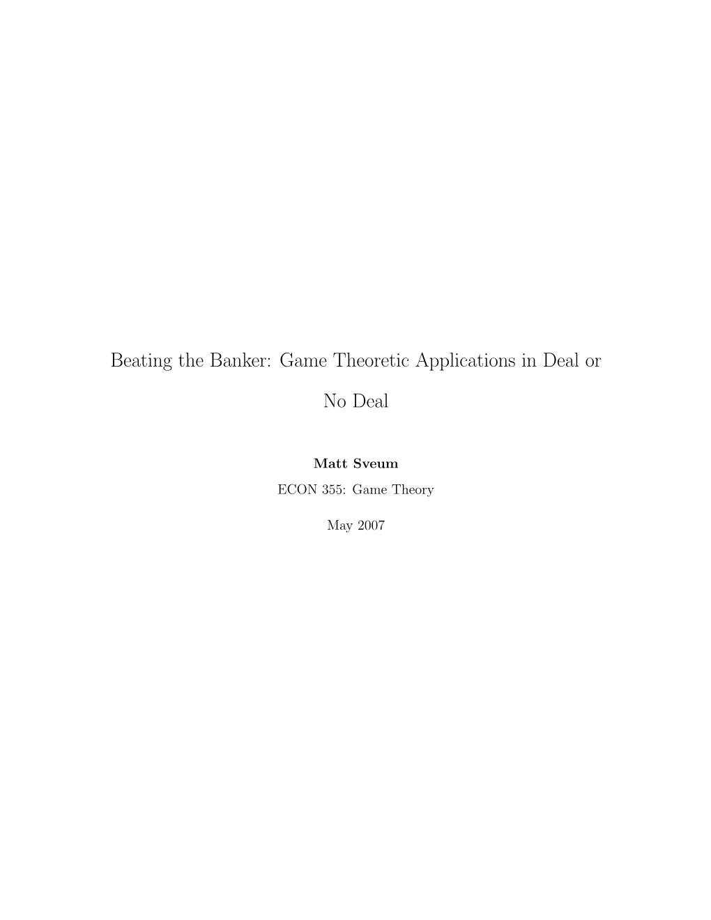 Beating the Banker: Game Theoretic Applications in Deal Or No Deal