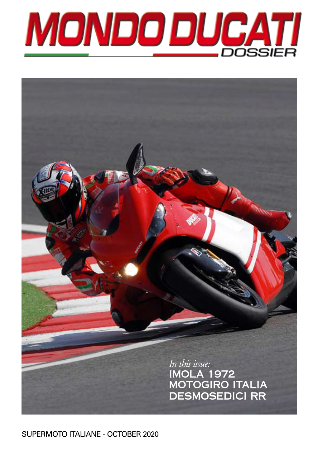 In This Issue: IMOLA 1972 MOTOGIRO ITALIA DESMOSEDICI RR