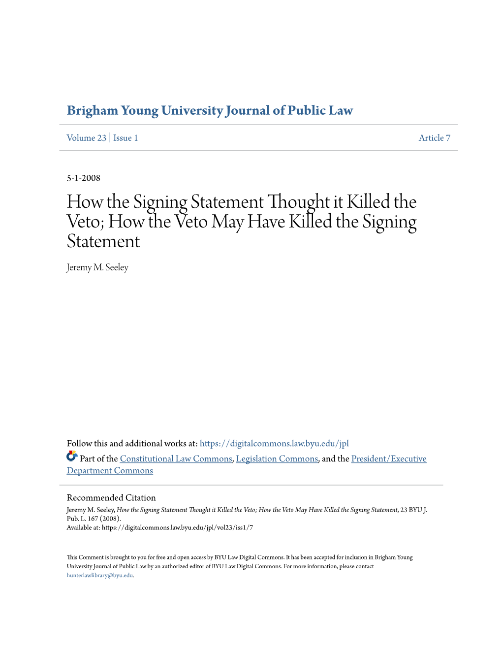 How the Signing Statement Thought It Killed the Veto; How the Veto May Have Killed the Signing Statement Jeremy M