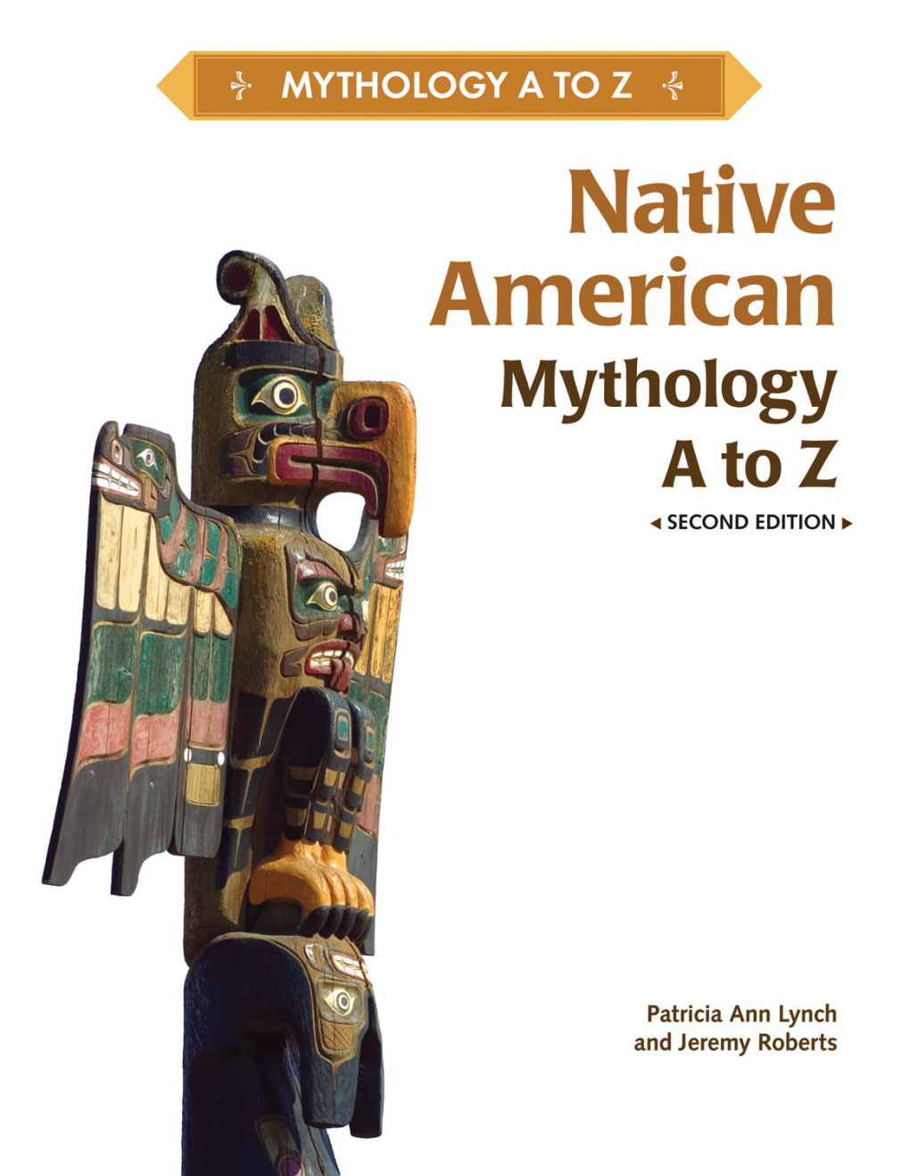 Native American Mythology a to Z, Second Edition