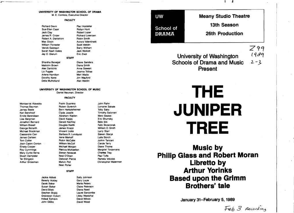 THE JUNIPER TREE CAST in Order of Appearance Music by Philip Glass and Robert First Wife