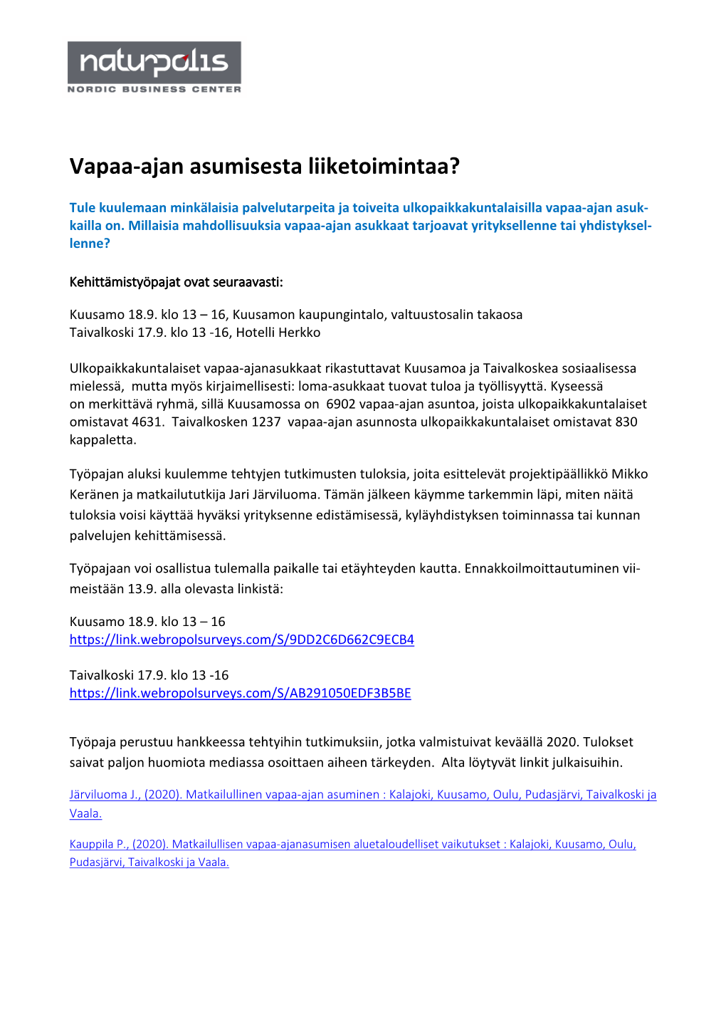 Vapaa-Ajan Asumisesta Liiketoimintaa?