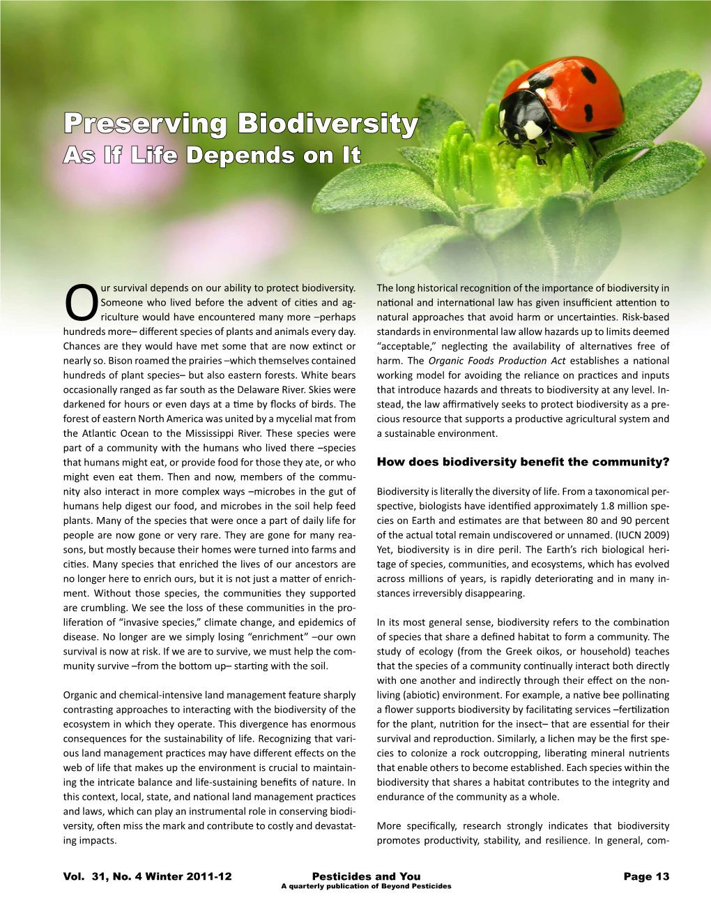 Preserving Biodiversity As If Life Depends on It