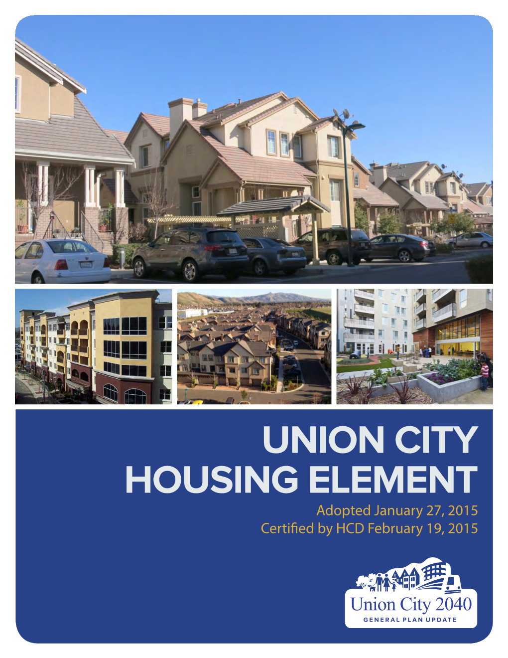 UNION CITY HOUSING ELEMENT Adopted January 27, 2015 Certified by HCD February 19, 2015