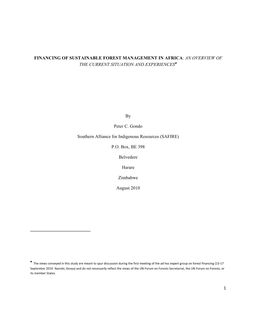 1 FINANCING of SUSTAINABLE FOREST MANAGEMENT in AFRICA: an OVERVIEW of the CURRENT SITUATION and EXPERIENCES by Peter C. Gondo S