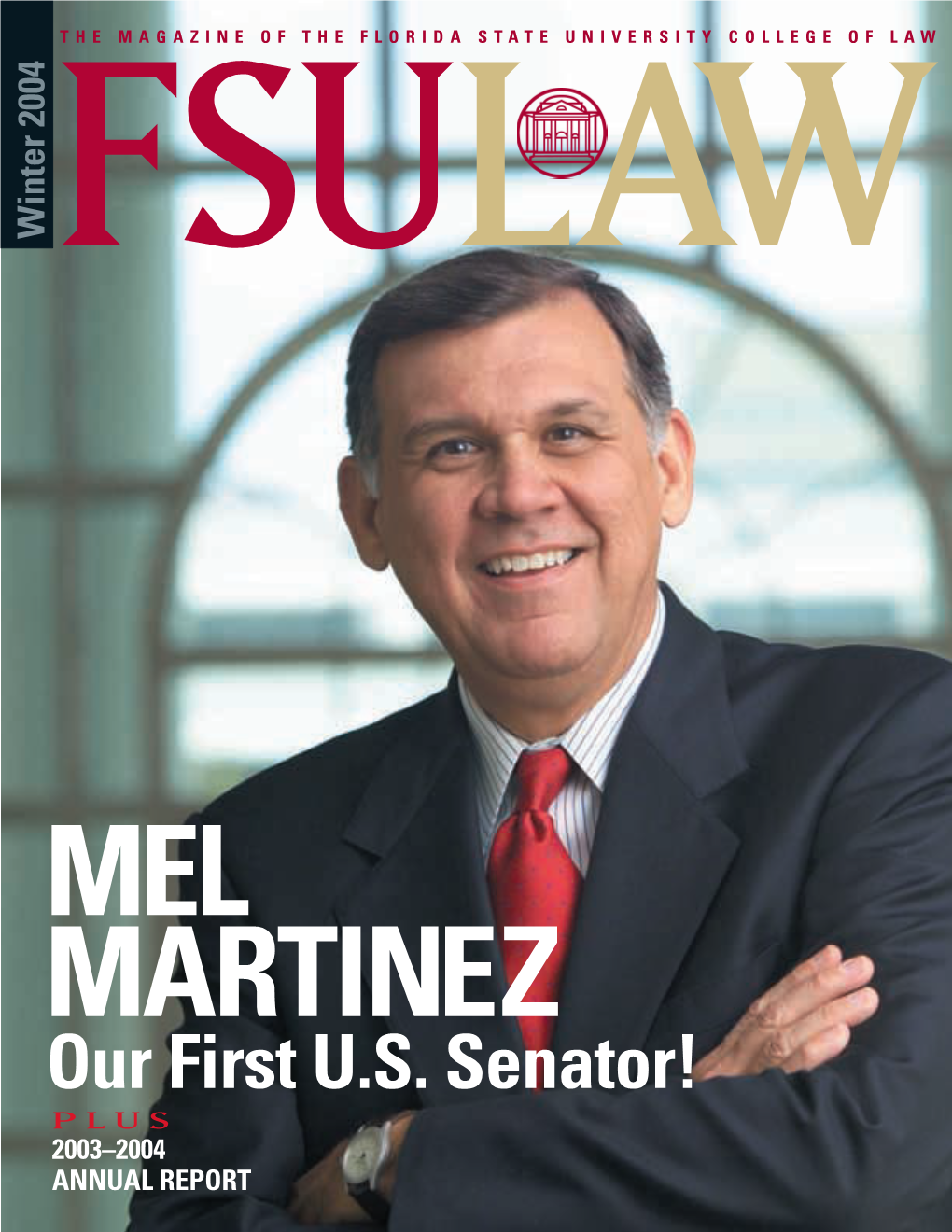 Our First U.S. Senator! WINTER 2005 • PLUS 2003–2004
