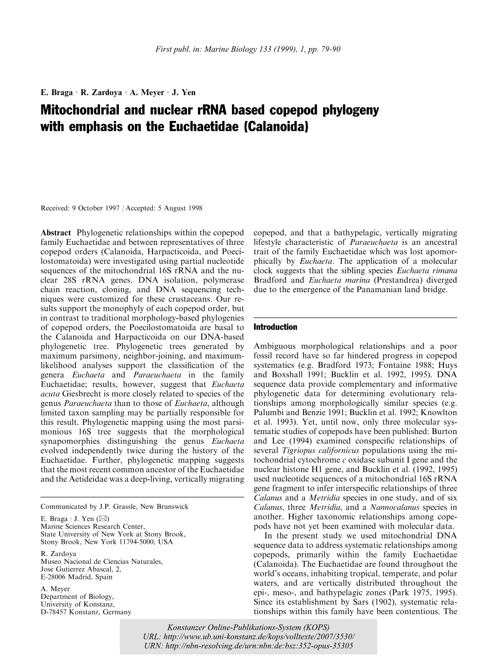 Mitochondrial and Nuclear Rrna Based Copepod Phylogeny with Emphasis on the Euchaetidae (Calanoida)