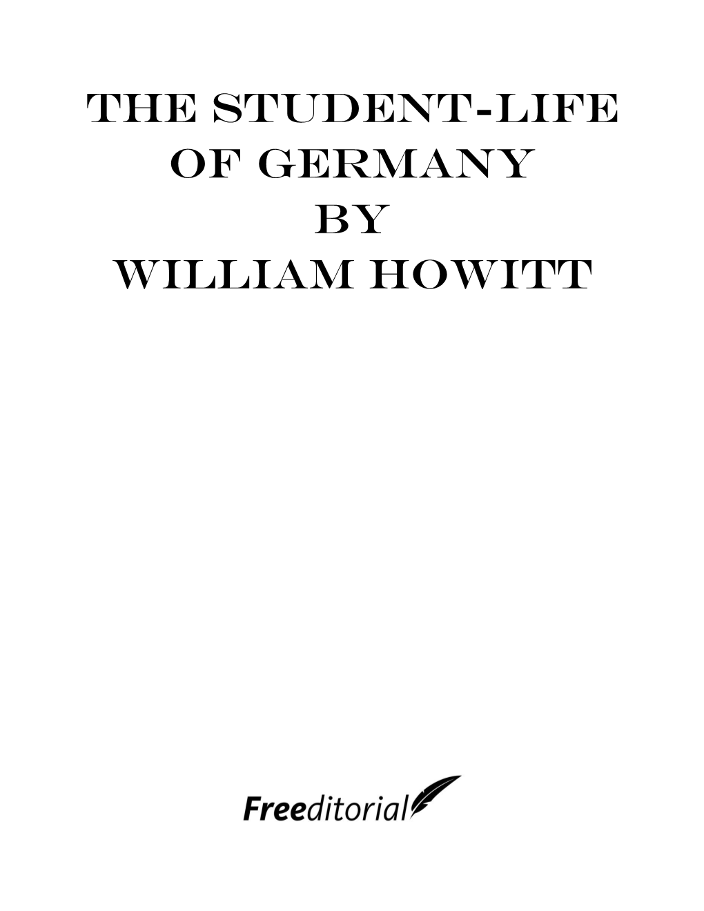 The Student-Life of Germany by William Howitt