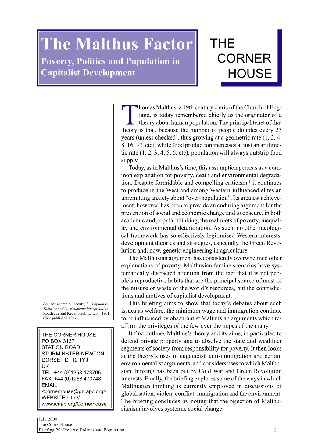 The Malthus Factor the Poverty, Politics and Population in CORNER Capitalist Development HOUSE