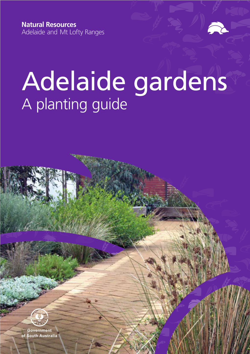 Adelaide Gardens a Planting Guide Healthy and Attractive Using This Urban Landscapes Planting Guide