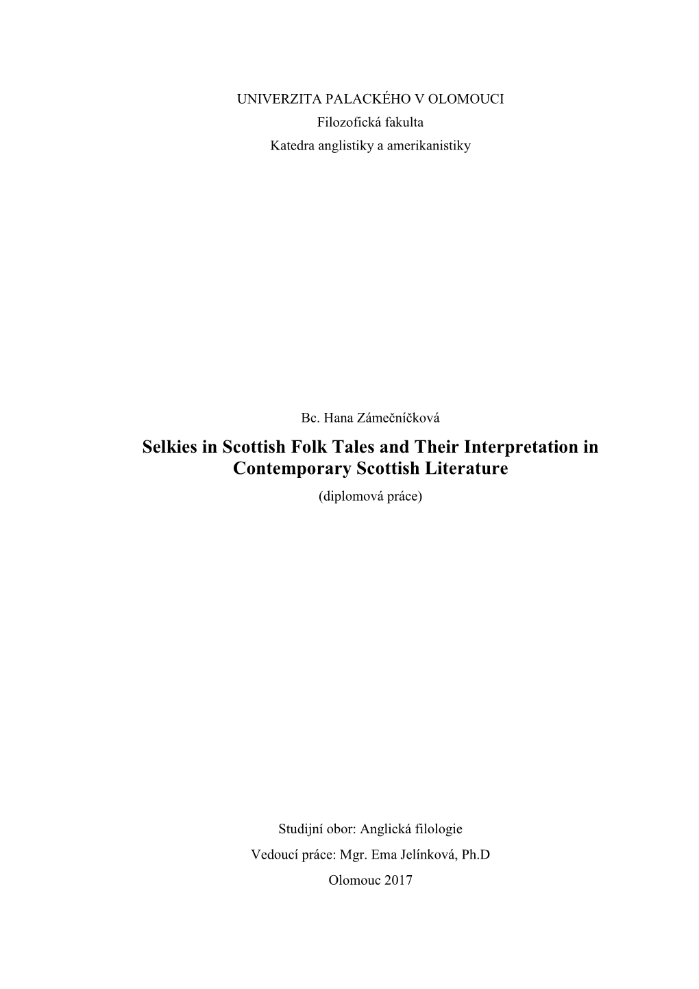 Selkies in Scottish Folk Tales and Their Interpretation in Contemporary Scottish Literature (Diplomová Práce)